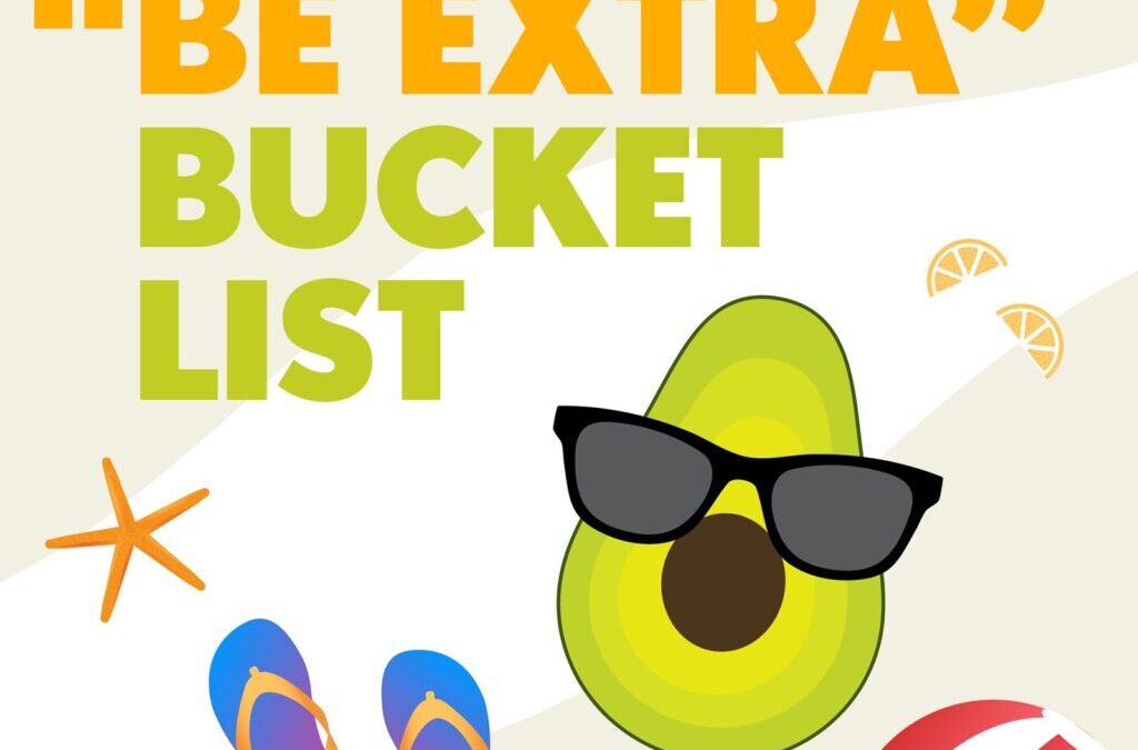 California Tortilla Celebrates Being Extra With a Summer “Be Extra” Bucket List Challenge