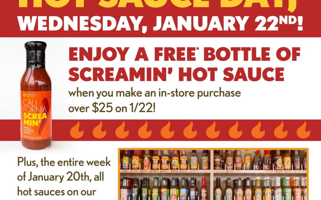 California Tortilla Spices Up National Hot Sauce Day with Free Screamin’ Hot Sauce